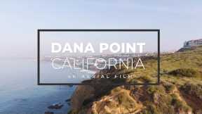 Tour of Dana Point, CA by Drone | 4k Aerial Film